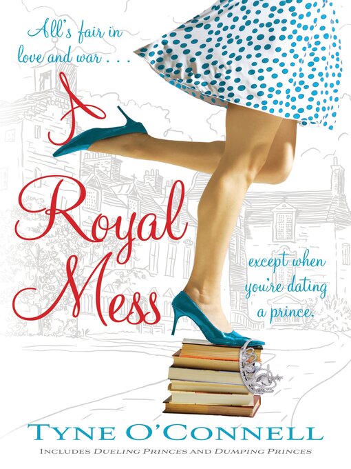 Title details for A Royal Mess by Tyne O'Connell - Available